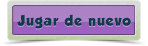 Jugar de nuevo
