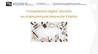 Competencia digital docente en el Ministerio de Educación Pública