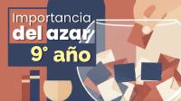 Importancia del Azar 9° año