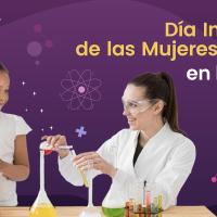11 de febrero, Día Internacional de las Mujeres y las Niñas en la Ciencia