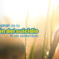 Día Internacional para la Prevención del Suicidio, 10 de setiembre.