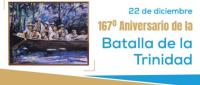 167º Aniversario de la Batalla de la Trinidad, 22 de diciembre