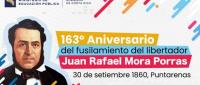 163° Aniversario del fusilamiento al Libertador Juan Rafael Mora Porras