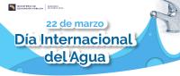 22 de marzo, Día Internacional del Agua