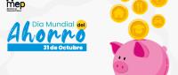 31 de octubre, Día Mundial del Ahorro.