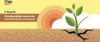 17 de junio, Día Mundial contra la Desertificación y la Sequía.