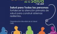 Salud para Todas las personas: fortalecer la atención primaria de salud para construir sistemas resilientes, ONU.