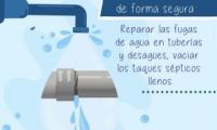 Eliminar los residuos de forma segura: Reparar las fugas de agua en tuberias y desagües, vaciar los taques sépticos llenos.
