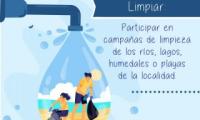 Limpiar: Participar en campañas de limpieza de los ríos, lagos, humedales o playas de la localidad.Ejercer presión: Crear conciencia sobre la importancia de contar con presupuesto nacional e internacional destinado al agua.