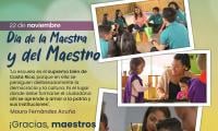 22 de noviembre, Día de la Maestra y del Maestro   Frase:    "La escuela es el supremo bien de Costa Rica, porque en ella se persiguen deliberadamente la democracia y la cultura. Es el lugar donde debe formarse el ciudadano: ahí se aprende a amar a la patria y sus instituciones", Mauro Fernández Acuña   ¡Gracias, maestros y maestras!
