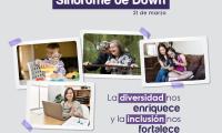 Efeméride: 21 de marzo, Día Internacional de la Persona con Síndrome de Down Frase: La diversidad nos enriquece y la inclusión nos fortalece                        Comisión Institucional de Accesibilidad y Discapacidad (CIAD)