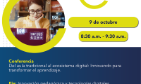 Conferencia: Del aula tradicional al ecosistema digital: Innovando para transformar el aprendizaje 