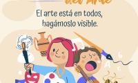 15 de abril, Día Mundial del Arte. Frase: El arte está en todos, hagámoslo visible.