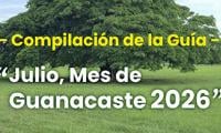 Compilación de la Guía Julio Mes de Guanacaste 2026 